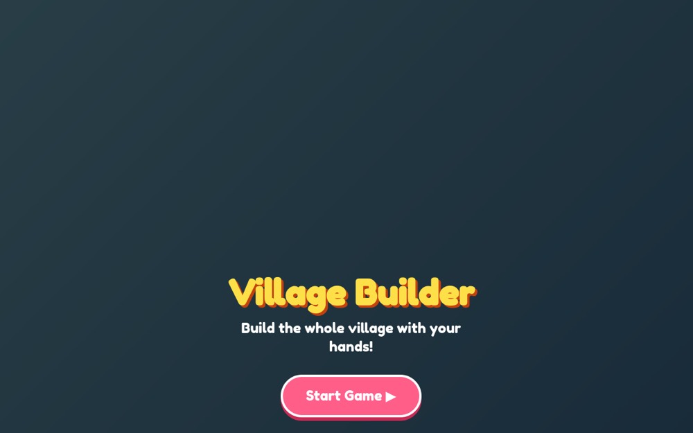 Village Builder, a hand-tracking game